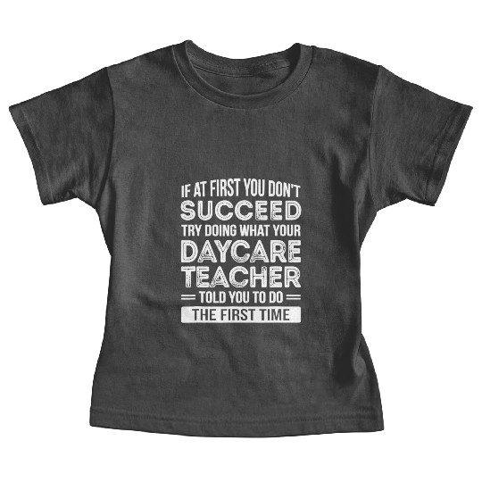 Daycare Teacher T Funny Appreciation Baby Tees