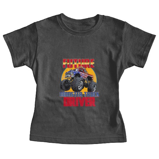 Awesome Future Monster Truck Driver Monster Truck Baby Tees
