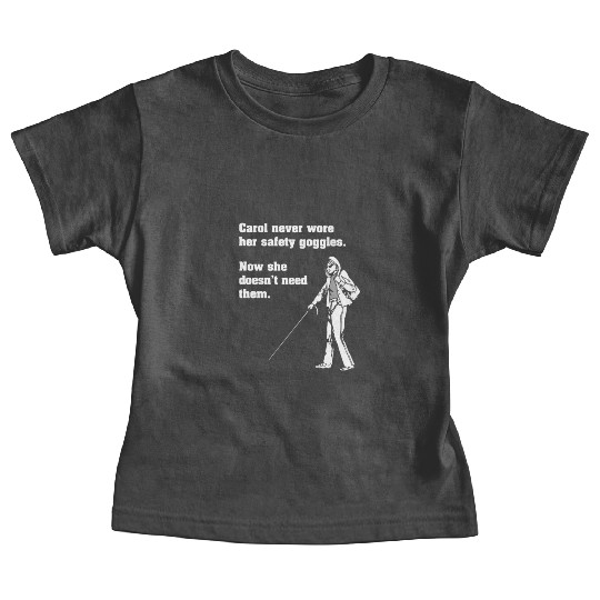 Carol Safety Goggles Science Chemistry Baby Tees