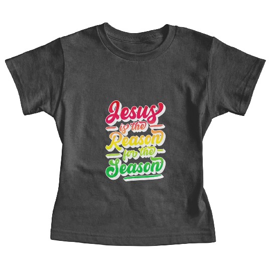 Jesus Is The Reason For The Season 12 Baby Tees