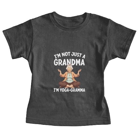 I'm Not Just A Grandma I'm A Yoga Grandma Baby Tees