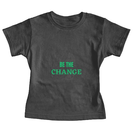 "Be the Change Baby Tees: Inspire and Empower"