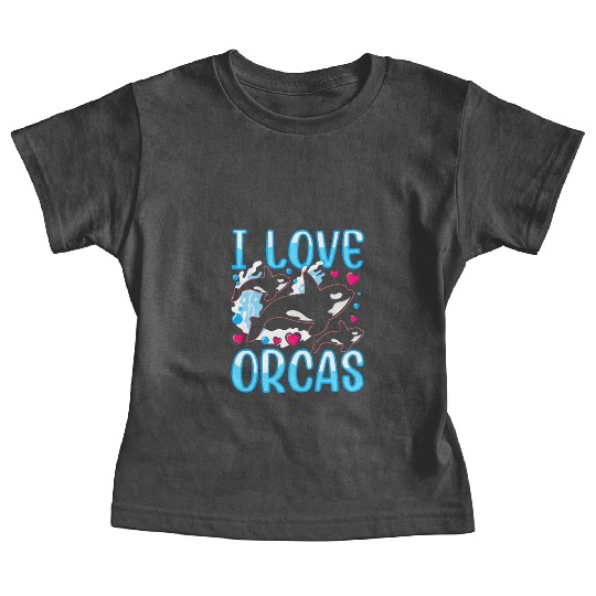 I Love Orcas Whale Protect Orca Sea Baby Tees