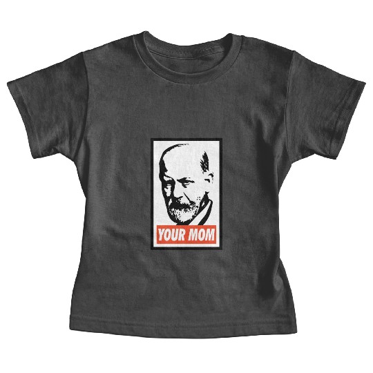 Sigmund Freud Your Mom Baby Tees