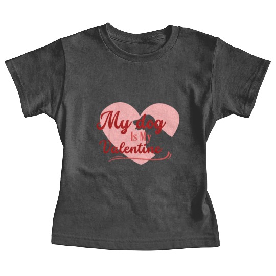 My Dog Is My Valentine girl green Baby Tees