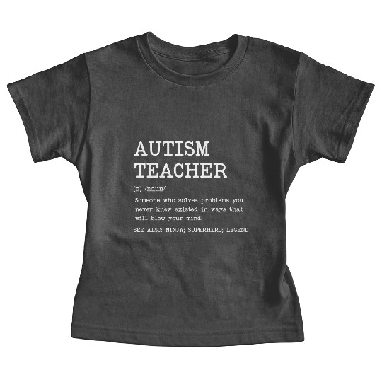 Autism Teacher Definition Design Copy Copy Baby Tees