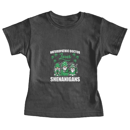 Naturopathic Doctor St. Patric's Day Baby Tees