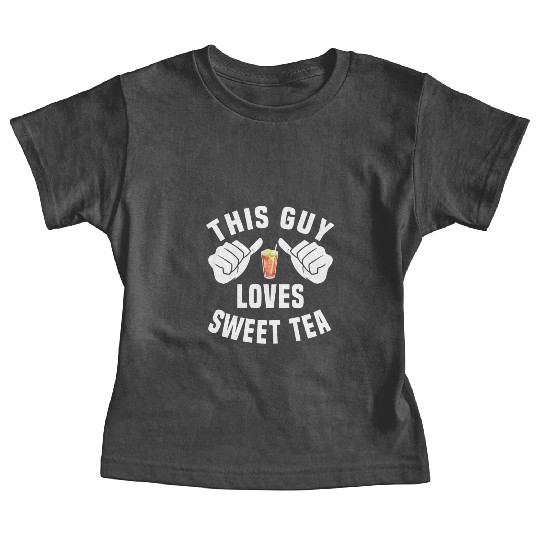 This Guy Loves Sweet Tea Baby Tees