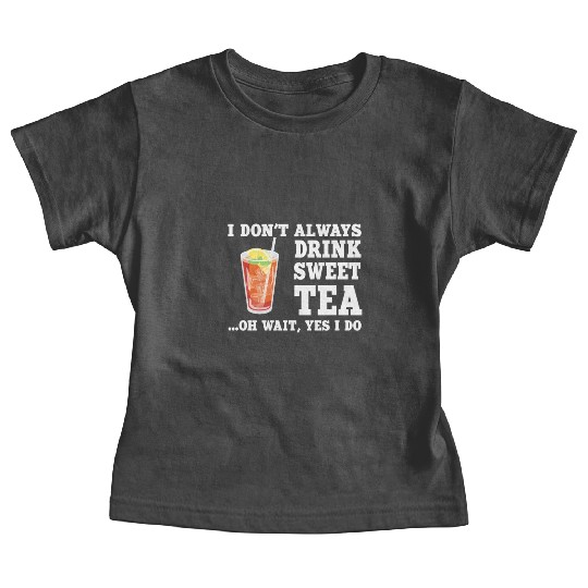 Funny Sweet Tea Humor Costume Baby Tees