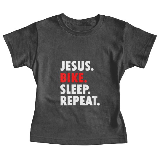 Jesus Bike Sleep Repeat - Novelty Hobby Baby Tees