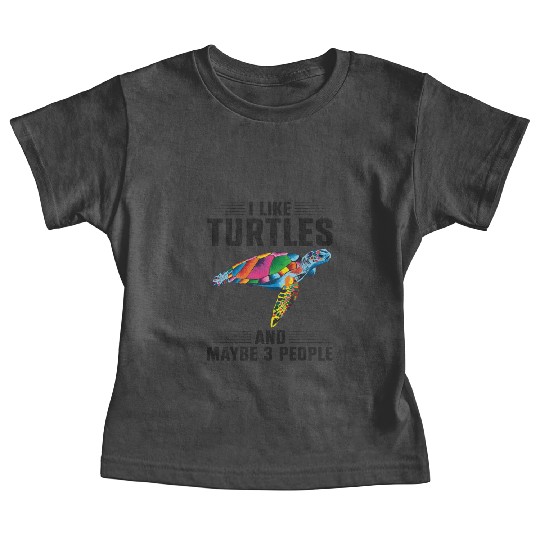 Sea Turtle Tortoise I Like Turtles Baby Tees