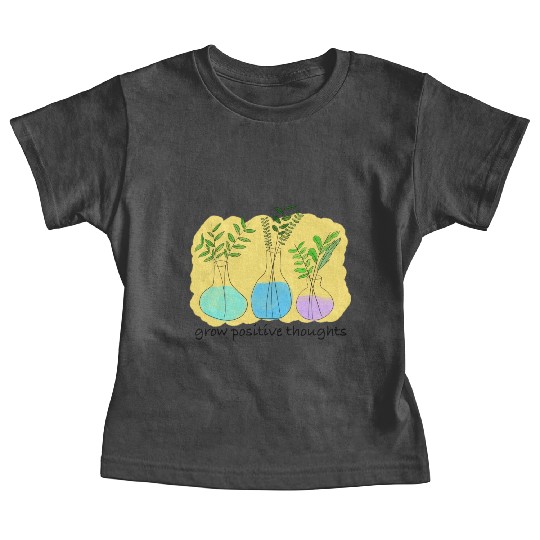 Plant Lover Grow Positive Thoughts Baby Tees