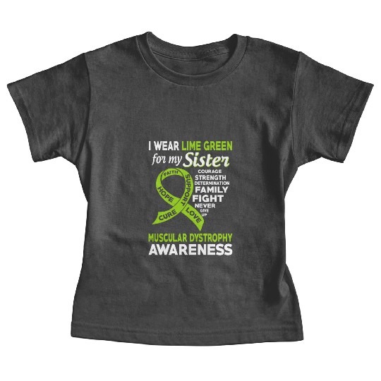 I Wear Lime Green For My Sister Muscular Dystrophy Baby Tees
