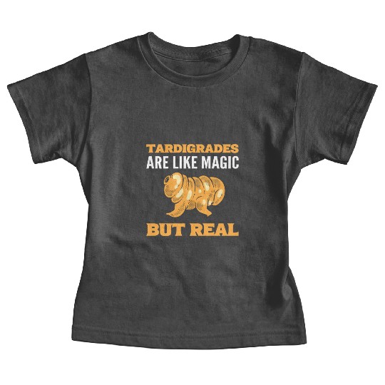 Tardigrades Are Like Magic But Real Tardigrade Baby Tees