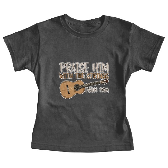Praise Him With The Strings 2 Baby Tees