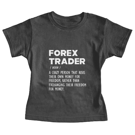 Forex Trader funny definition Baby Tees