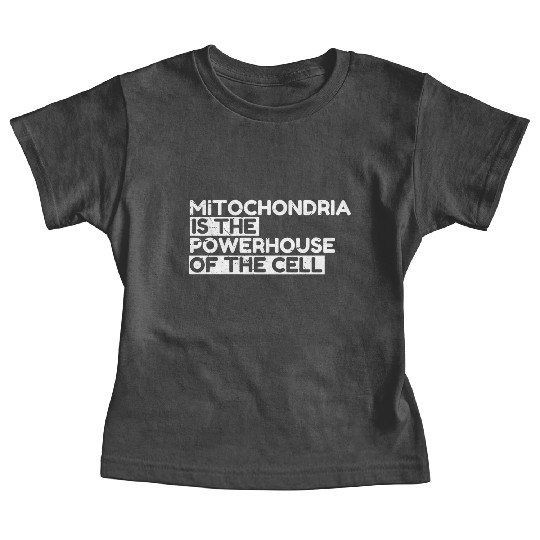 Mitochondria Is The Powerhouse Of The Cell Baby Tees