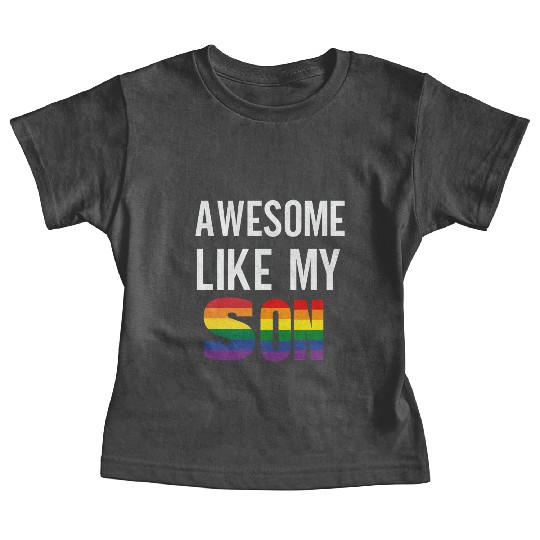 Awesome Like My Son Pride Rainbow Flag Baby Tees