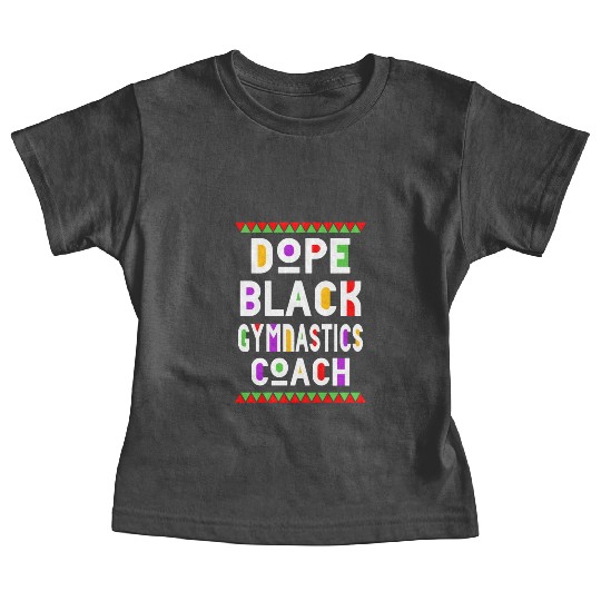 Dope Black Gymnastics Coach Baby Tees