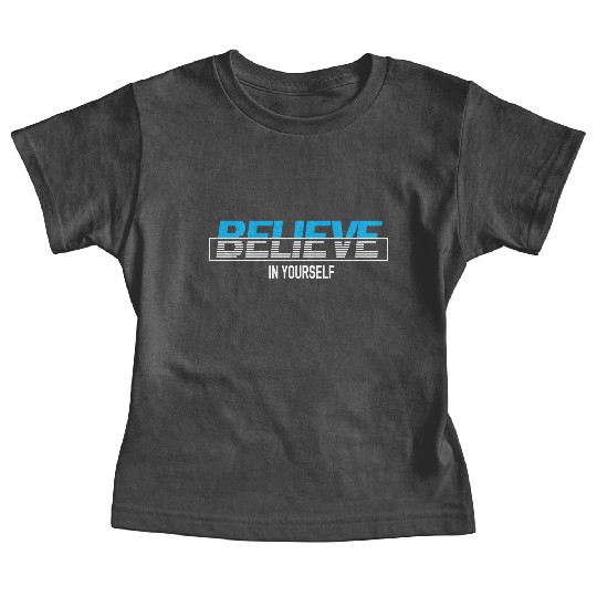 Believe In Yourself Typography Baby Tees Design