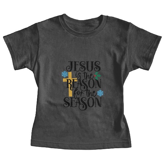 Jesus Is The Reason For The Season Baby Tees
