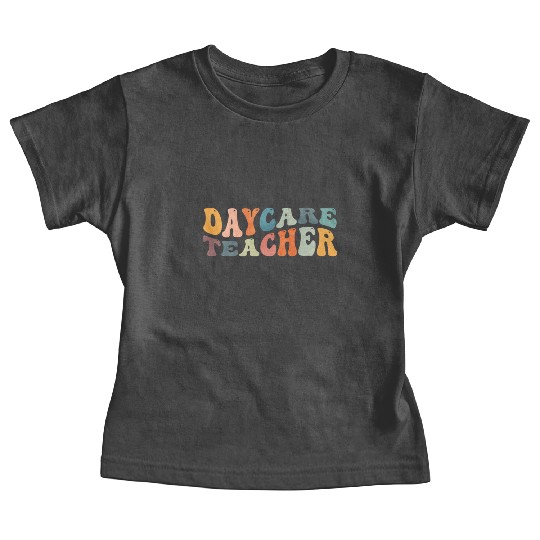 Groovy Daycare Teacher Provider Childcare Baby Tees