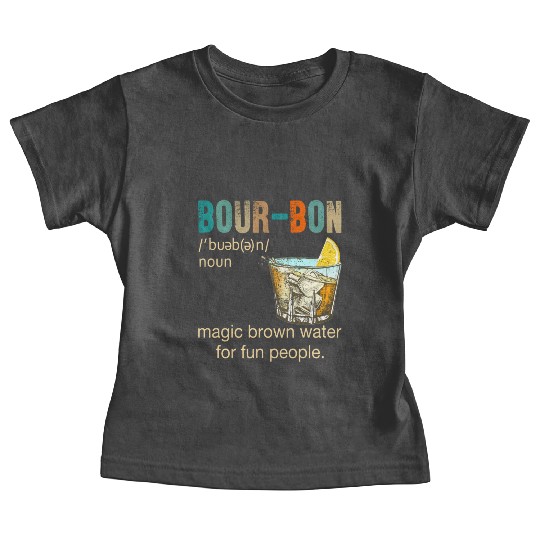 Bourbon Magic Brown Water For Fun People Baby Tees