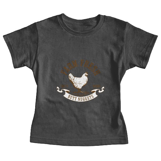 Chicken Lover Farm Fresh Butt Nuggets Funny Farmer Baby Tees