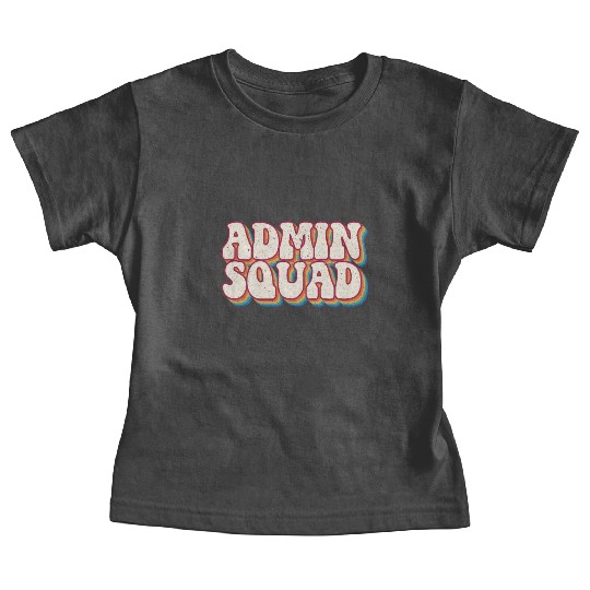 School Administrator Principal Admin Squad Baby Tees