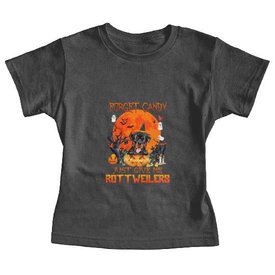 Forget Candy Just Give Me Rottweilers Pumpkin Baby Tees