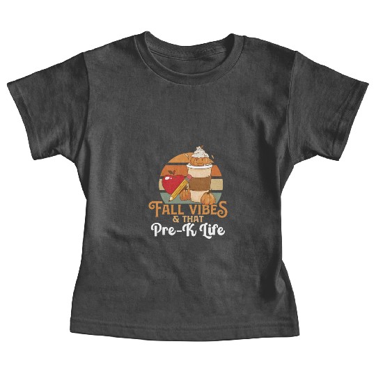 Fall Vibes That Pre-K Life Preschool Teacher Baby Tees