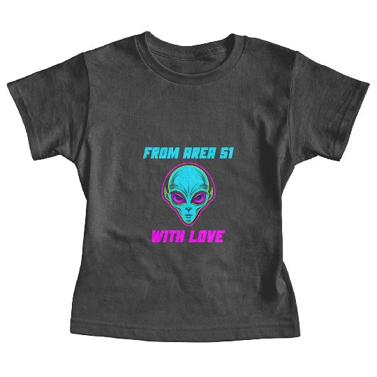 From Area 51 Alien With Love Baby Tees