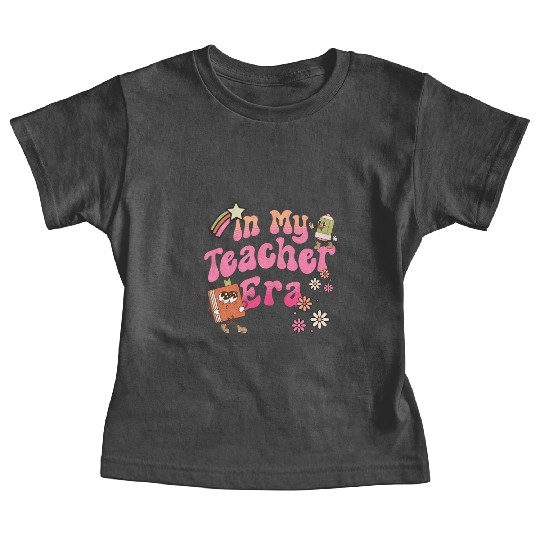 In My Teacher Era First Day Of School Baby Tees