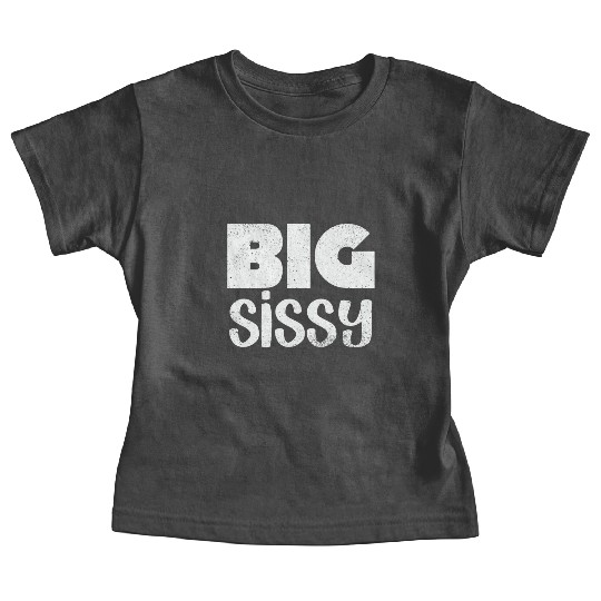 Big Sissy Baby Tees