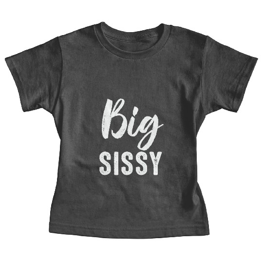 Big Sissy Baby Tees