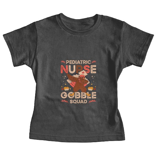 Pediatric Nurse Gobble Squad Baby Tees
