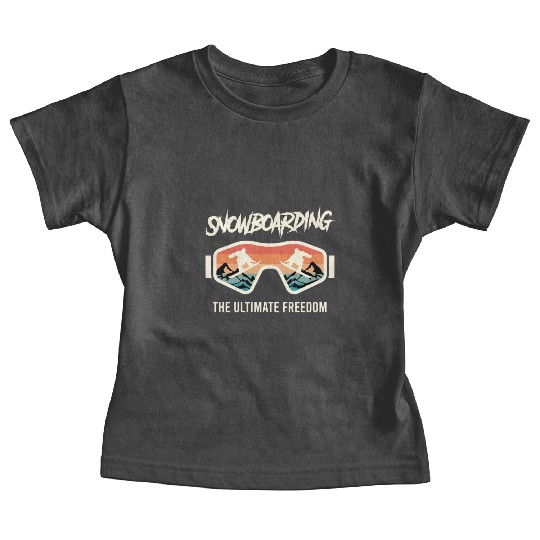 Snowboarding The Ultimative Freedom Snowboard Baby Tees