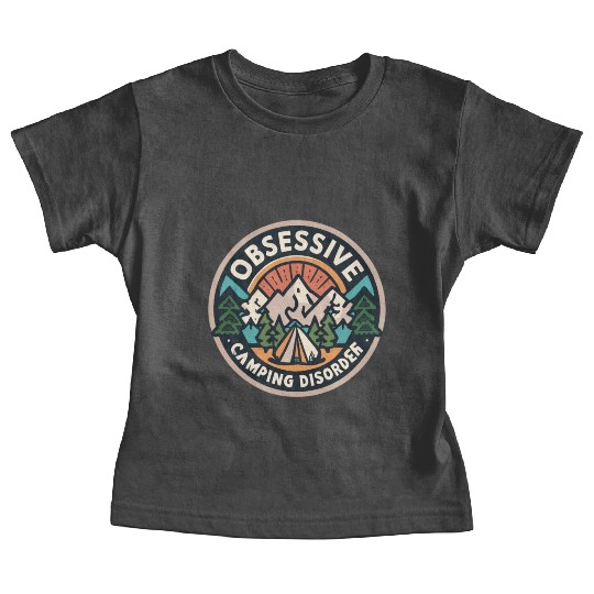 OBSESSIVE CAMPING DISORDER Baby Tees