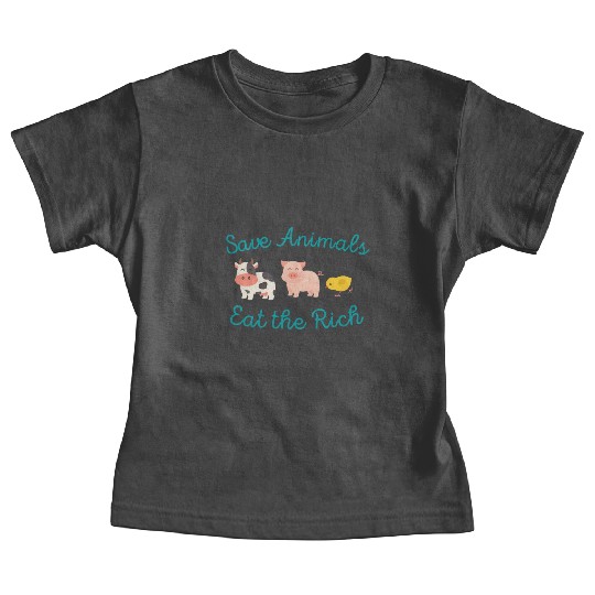 Save Animals Eat the Rich Baby Tees