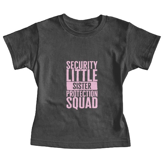 Siblings Baby Tees, Security Little Sister Protection