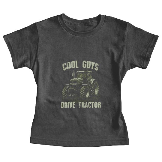 Cool Guys Drive Tractor Farmer Agriculture Gift Baby Tees