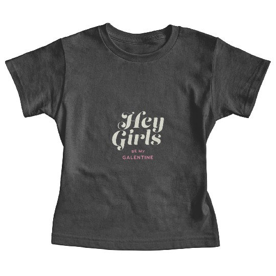 Be My Galentine. Galentine's Day Baby Tees