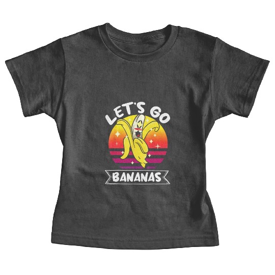 Let's Go Bananas Fruit Lover Funny Banana Baby Tees