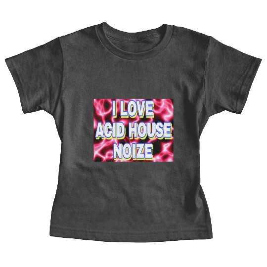 I LOVE ACID HOUSE NOIZE WHITE FONTS Baby Tees