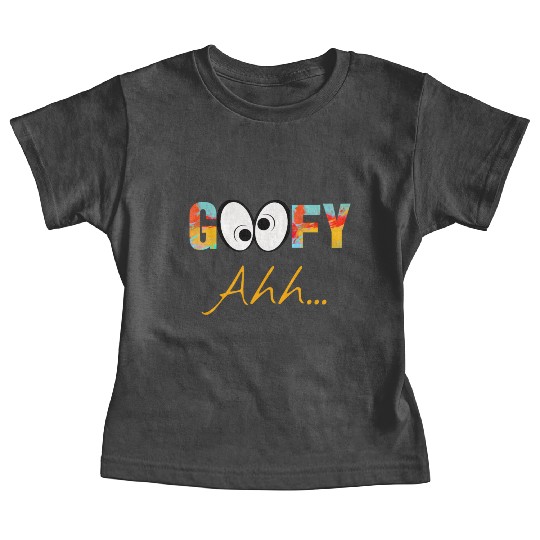 Funny GooFy Ahh Baby Tees