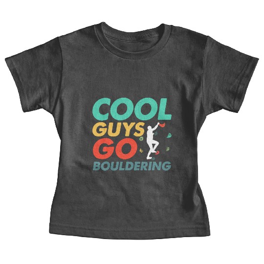 Cool Guys Go Bouldering Climbing Boulder Baby Tees