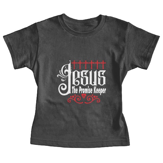 Jesus Promise Keeper Love Jesus Christian Baby Tees
