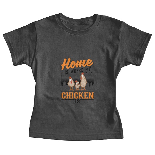 Chickens Home Farmer Chicken Baby Tees