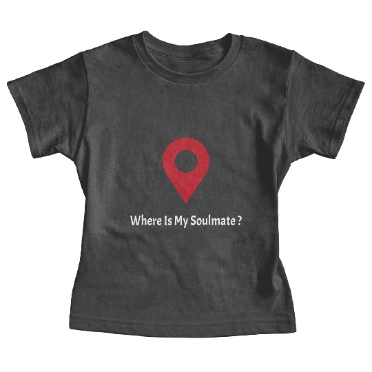 Where Is My SoulMate (white) Baby Tees