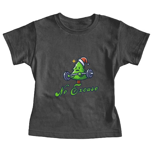 No excuse, funny christmas tree on gym Baby Tees